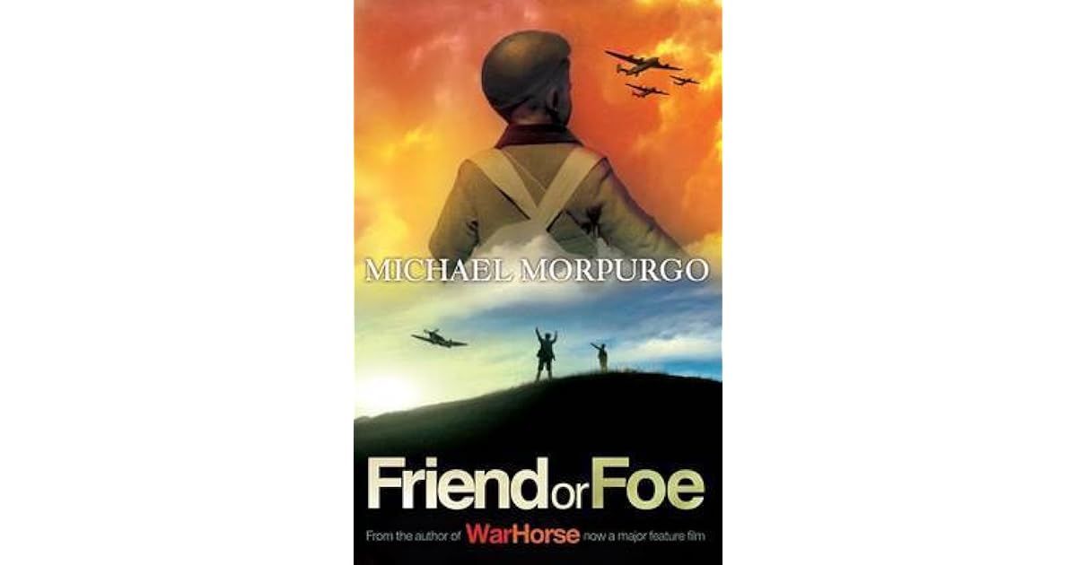 Friend or Foe by Michael Morpurgo
