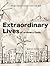 Extraordinary Lives of Ordi...