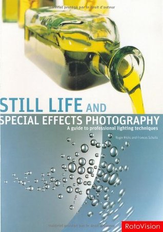 Still Life and Special Effects Photography: A Guide to Professional Lighting Techniques (Paperback)