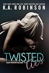 Twisted Ties by K.A. Robinson
