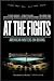 At the Fights: American Writers on Boxing