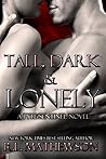 Tall, Dark & Lonely by R.L. Mathewson Tall, Dark & Lonely by R.L. Mathewson