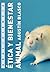 Ética y bienestar animal (Ciencia) (Spanish Edition)