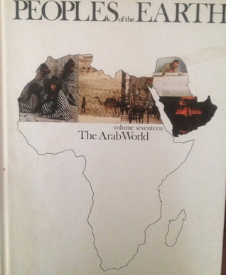 PEOPLES OF THE EARTH VOL 17 THE ARAB WORLD