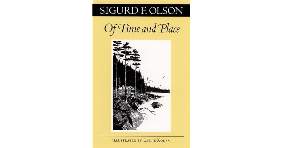 Of Time and Place by Sigurd F. Olson