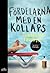 Fördelarna med en kollaps