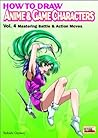 How to Draw Anime & Game Characters, Vol. 4: Mastering Battle and Action Moves