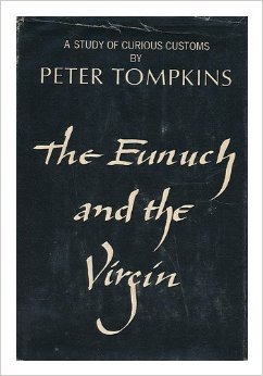 The Eunuch and the Virgin:  A Study of Curious Customs