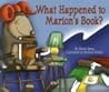 What Happened to Marion's Book? by Brook Berg