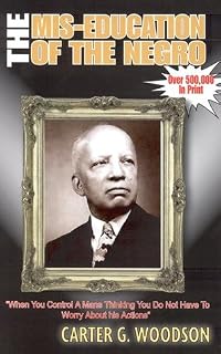 The Mis-Education of the Negro by Carter G. Woodson