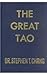 The Great Tao by Stephen Thomas Chang