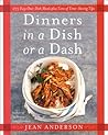 Dinners in a Dish or a Dash: 275 Easy One-Dish Meals Plus Tons of Time-Saving Tips