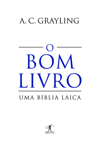 O Bom Livro: Uma Bíblia Laica