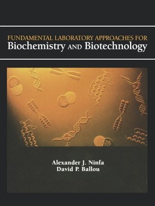 Fundamental Laboratory Approaches for Biochemistry and Biotechnology (Paperback)