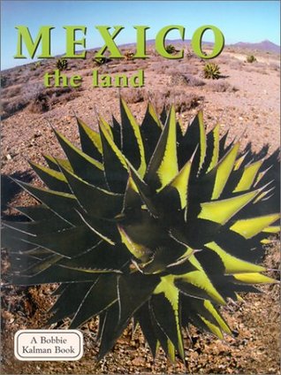Mexico the Land (Lands, Peoples, & Cultures (Paperback))
