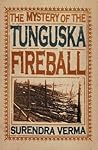 The Mystery of the Tunguska Fireball