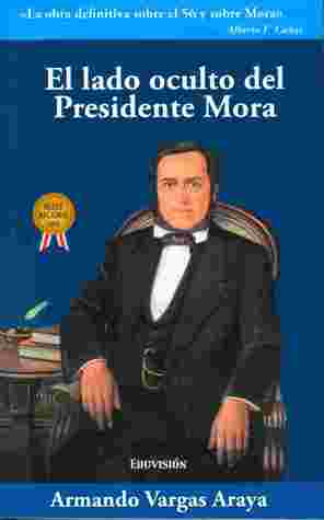 El lado oculto del Presidente Mora