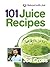 101 Juice Recipes