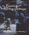 The Faeries of Spring Cottage