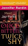 Once Bitten, Twice Shy by Jennifer Rardin