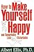 How To Make Yourself Happy