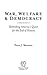 War, Welfare & Democracy: Rethinking America's Quest for the End of History