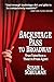 Backstage Pass to Broadway by Susan L. Schulman Backstage Pass to Broadway by Susan L. Schulman