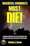 NeoLiberal Economists Must Die! (Cybertank Adventure, #3) NeoLiberal Economists Must Die! (Cybertank Adventure, #3)