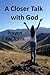 A Closer Talk with God:Pray...