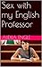 Sex with my English Professor