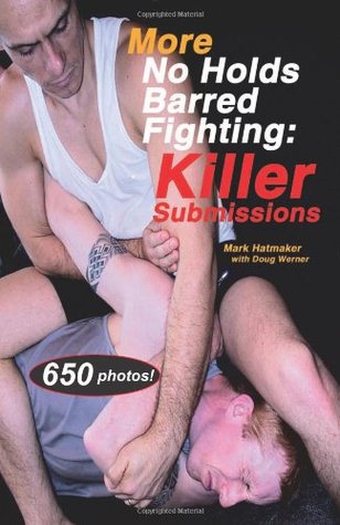 More No Holds Barred Fighting: Killer Submissions (Paperback)