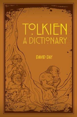 A Dictionary of Tolkien (Tolkien Illustrated Guides)