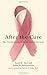After the Cure: The Untold Stories of Breast Cancer Survivors