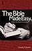 The Bible Made Easy: A Book-by-book Introduction