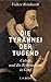 Die Tyrannei der Tugend: Calvin und Die Reformation in Genf