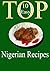 Top Ten Easy Nigerian Recipes (cookbook)