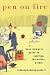 Pen On Fire by Barbara DeMarco-Barrett Pen On Fire by Barbara DeMarco-Barrett