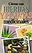 Cúrese con plantas y hierbas medicinales (Spanish Edition)