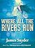 Where All the Rivers Run (The Beautiful-Ugly Trilogy, #3)