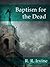 Baptism for the Dead (A Moroni Traveler Mystery Book 1)