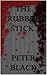 The Rubber Stick