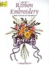 Ribbon Embroidery With 178 Iron-On Transfers (Dover Iron-On Transfer Patterns)