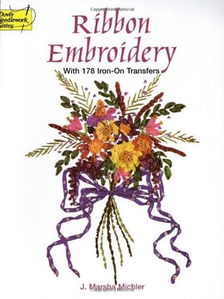 Ribbon Embroidery With 178 Iron-On Transfers (Dover Iron-On Transfer Patterns)
