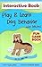 Play & Learn Dog behavior with Bruno (Dog Children's Books Collection)