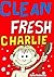 Clean, Fresh Charlie - Rhym...