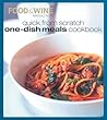 Quick from Scratch One-Dish Meals Cookbook