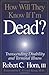 How Will They Know If I'm Dead?: Transcending Disability and Terminal Illness