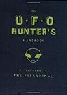 The UFO Hunter's Handbook (Field Guides to Paranormal)