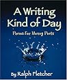 A Writing Kind of Day: Poems for Young Poets A Writing Kind of Day: Poems for Young Poets