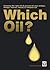 Which Oil? - Choosing the r...